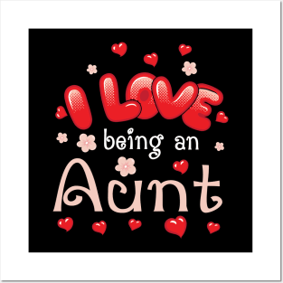 I Love Being An Aunt Happy Parent Day Summer Holidays Flowers Hearts For Aunt Posters and Art